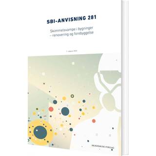 Anvisning 281: Skimmelsvampe i bygninger – Renovering og forebyggelse