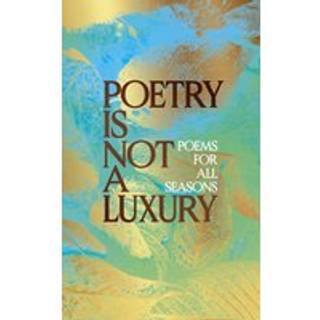 Poetry Is Not a Luxury