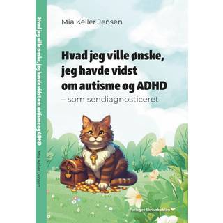 Hvad jeg ville ønske, jeg havde vidst om autisme og ADHD – som sendiagnosticeret