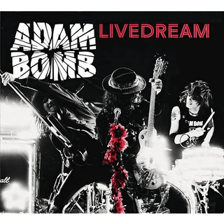 Adam Bomb - Livedream