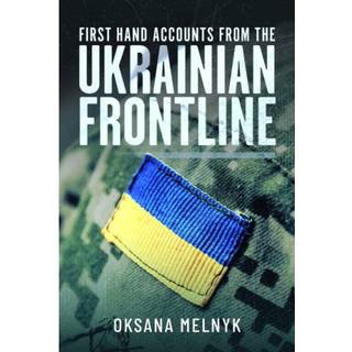 First Hand Accounts From the Ukrainian Frontline