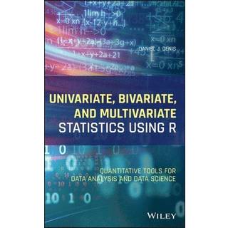 Univariate, Bivariate, and Multivariate Statistics Using R, Edition 1 (Physical)