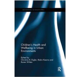 Children's Health and Wellbeing in Urban Environments