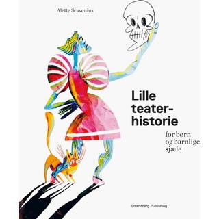 Lille teaterhistorie for børn og barnlige sjæle