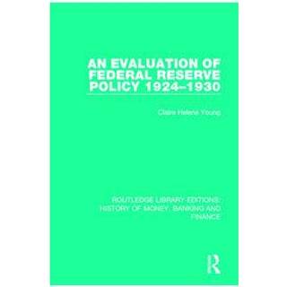 An Evaluation of Federal Reserve Policy 1924-1930