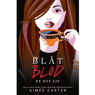 Blåt blod 1: Et nyt liv