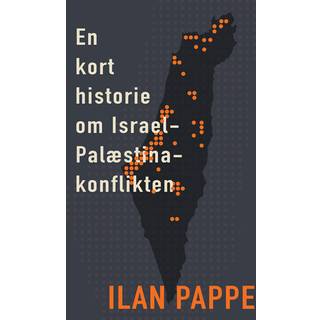 En kort historie om Israel-Palæstina-konflikten