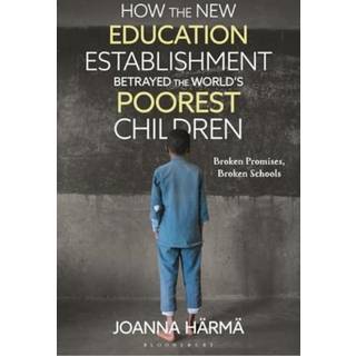 How The New Education Establishment Betrayed The World’s Poorest Children
