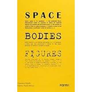 Space, Bodies, Figures.