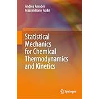 Statistical Mechanics for Chemical Thermodynamics and Kinetics