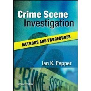 Crime Scene Investigation: Methods and Procedures