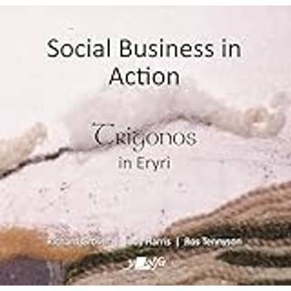 Social Business in Action - Trigonos in Eryri