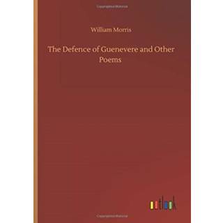The Defence of Guenevere and Other Poems