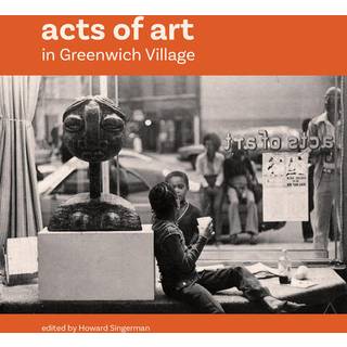 Acts of Art in Greenwich Village
