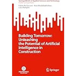 Building Tomorrow: Unleashing the Potential of Artificial Intelligence in Construction