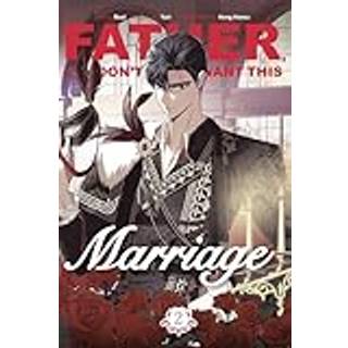 Father, I Don't Want This Marriage, Vol. 2