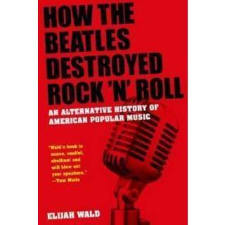 How The Beatles Destroyed Rock 'n' Roll