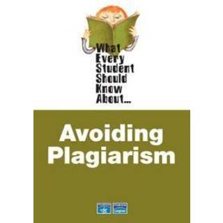 What Every Student Should Know About Avoiding Plagiarism