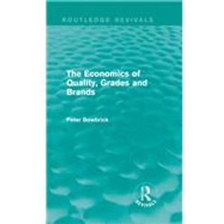 The Economics of Quality, Grades and Brands (Routledge Revivals)