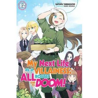 My Next Life as a Villainess: All Routes Lead to Doom! Volume 12 (Light Novel)