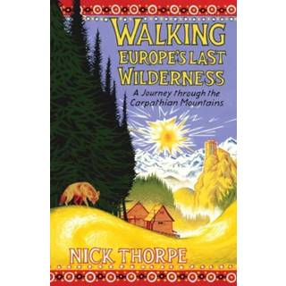 Walking Europe's Last Wilderness