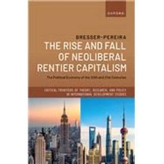 The Rise and Fall of Neoliberal Rentier Capitalism