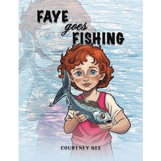 Faye Goes Fishing