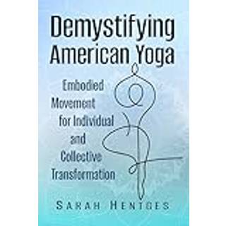 Demystifying American Yoga