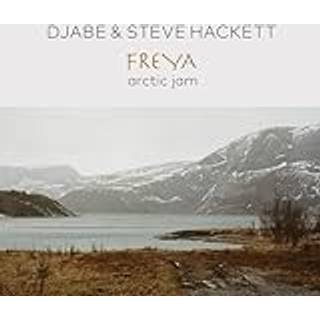 Djabe & Steve Hackett - Freya Arctic Jam