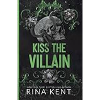 Rina Kent - Kiss the Villain: A Dark College Mm Romanc...