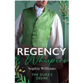 Regency Whispers: The Duke's Desire