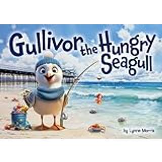 Gullivor The Hungry Seagull