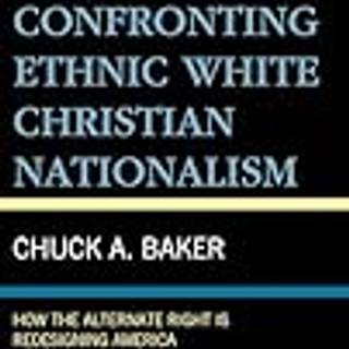 Confronting Ethnic White Christian Nationalism