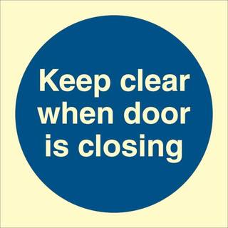 Keep clear when door is closing - Efterlysende plast HI150 - 150 x 150 mm