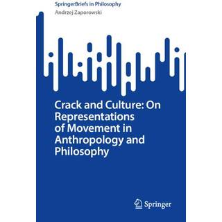 Crack and Culture: On Representations of Movement in Anthropology and Philosophy