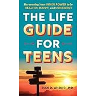 The Life Guide for Teens (3, 2025) | Ran D. Anbar