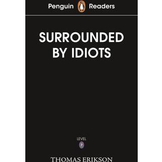 Penguin Readers Level 7: Surrounded by Idiots (ELT Graded Reader)