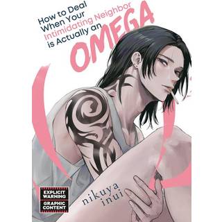 How to Deal When Your Intimidating Neighbor is Actually an Omega 1