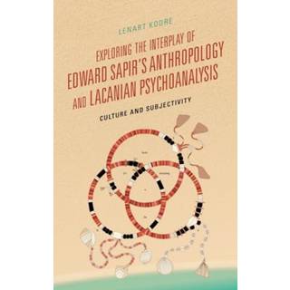 Exploring the Interplay of Edward Sapir's Anthropology and Lacanian Psychoanalysis