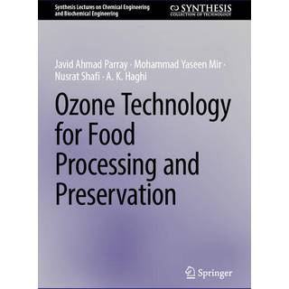 Ozone Technology for Food Processing and Preservation