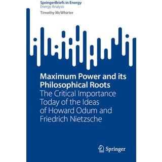 Maximum Power and its Philosophical Roots