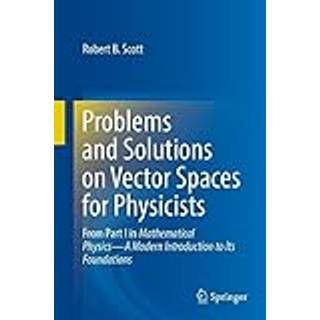 Problems and Solutions on Vector Spaces for Physicists