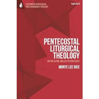 Pentecostal Liturgical Theology