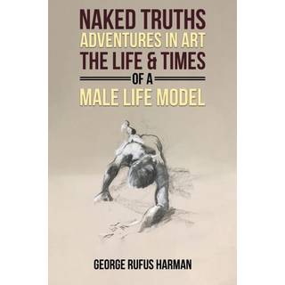 Naked Truths: Adventures in Art