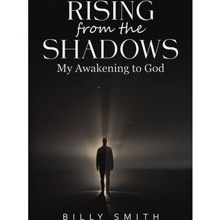 Rising from the Shadows