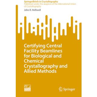 Certifying Central Facility Beamlines for Biological and Chemical Crystallography and Allied Methods