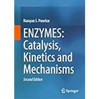 ENZYMES: Catalysis, Kinetics and Mechanisms