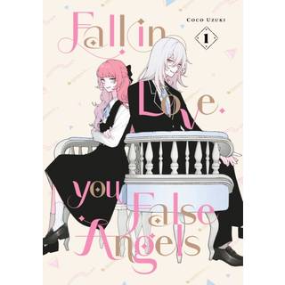 Fall In Love, You False Angels 1