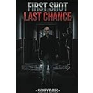 First Shot: Last Chance