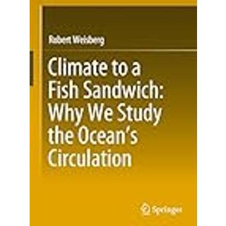 Climate to a Fish Sandwich: Why We Study the Ocean’s Circulation